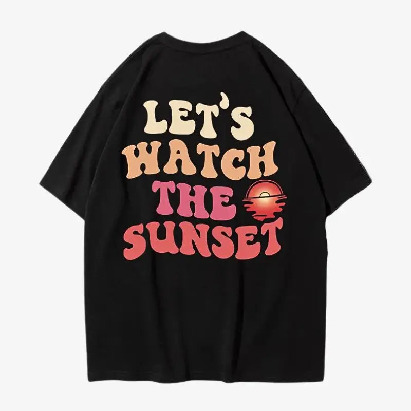T - shirt let’s watch the sunset
